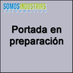 Somos Industrias – Portada en preparación